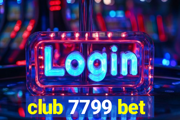club 7799 bet